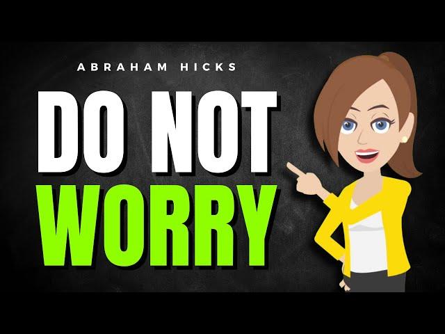 Why Worrying Blocks Your Blessings—And How to Stop!   Abraham Hicks 2024