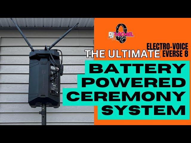 EVERSE 8- The Ultimate Battery Powered System for Wedding DJs