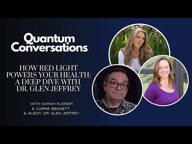 How Red Light Powers Your Health: A Deep Dive with Dr. Glen Jeffrey