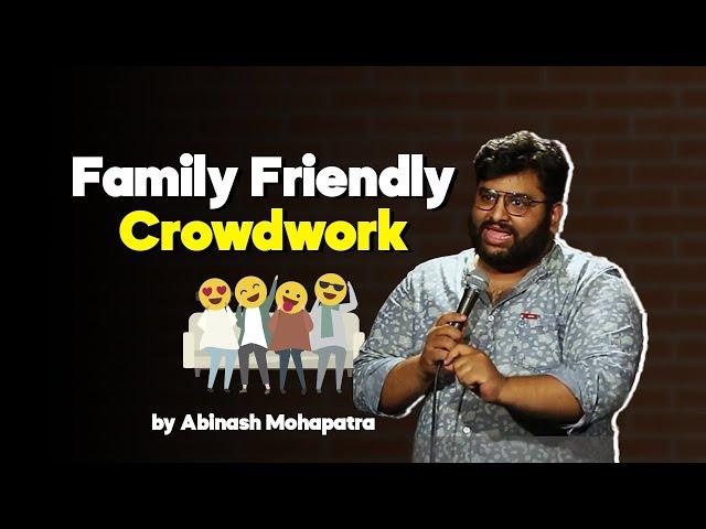 Family Friendly Crowdwork | Stand-up Comedy | Crowdwork | Abinash Mohapatra