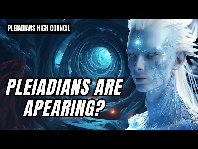 Pleiadians (2024–2025): We are announcing our presence now! It's happening, but many are blind to it