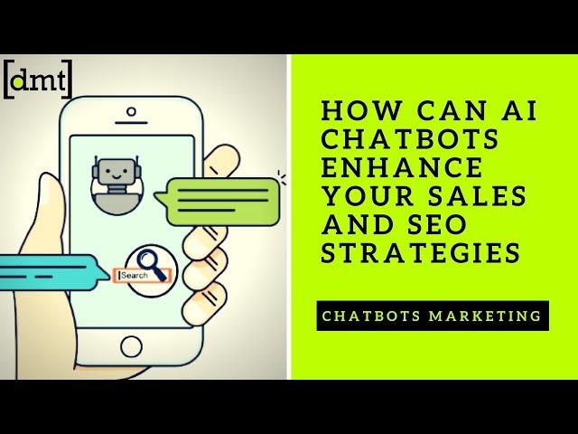 Chatbots Marketing: How can AI Chatbots Enhance your Sales and SEO Strategies 