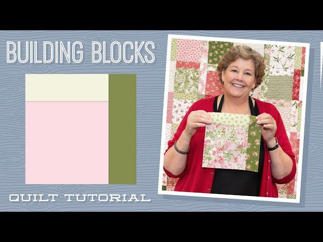 Make a "Building Blocks" Quilt with Jenny Doan of Missouri Star (Video Tutorial)