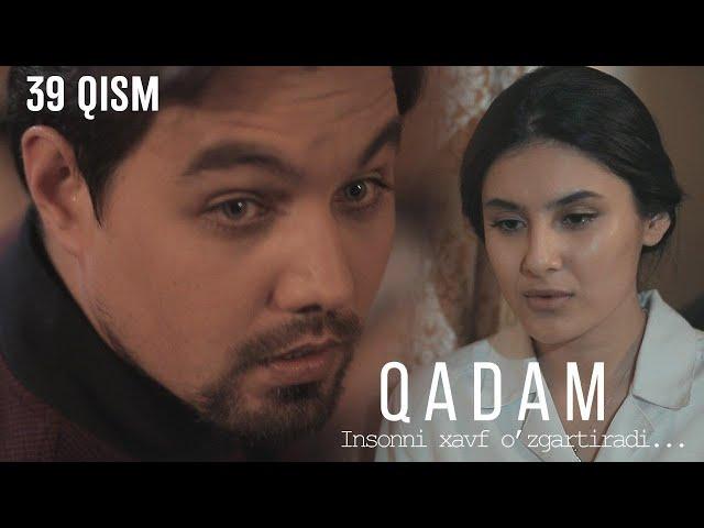 Qadam (o'zbek serial) | Кадам (узбек сериал) 39-qism