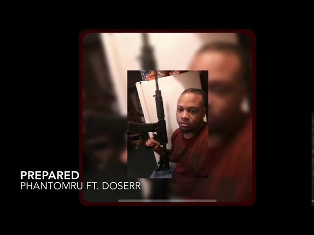 PHANTOMRU x DOSERR - Prepared (Prod . Glazer & Stebbz)