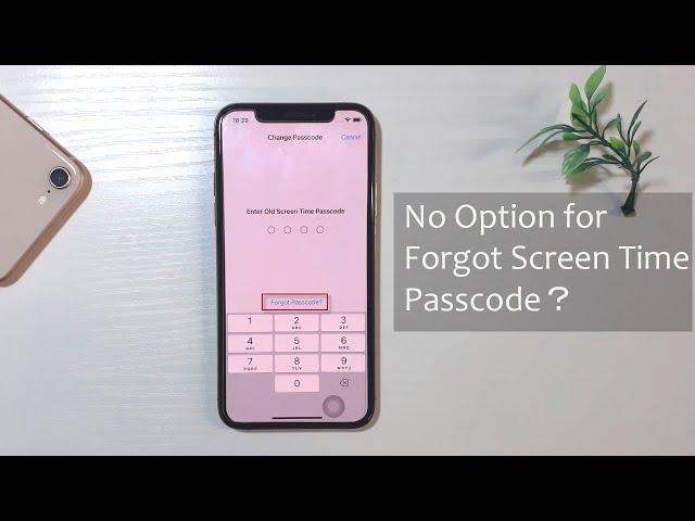 No Option for Forgot Screen Time Passcode? How to Fix [2023]