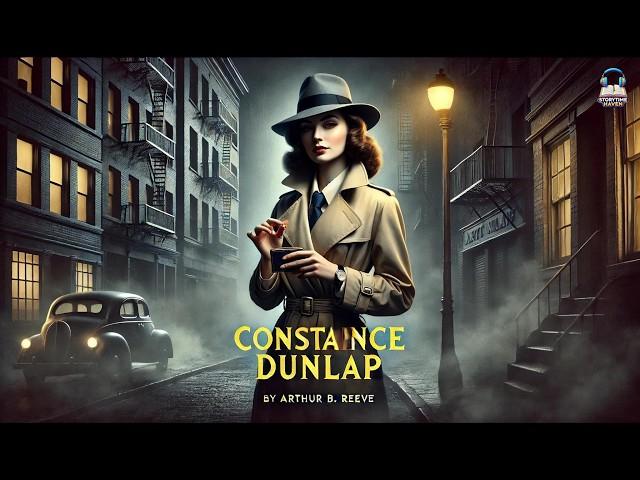 Constance Dunlap ️‍️: A Mystery Unveiled! by Arthur B. Reeve