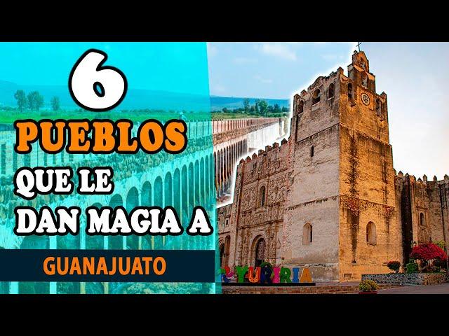 GUANAJUATO y sus 6 PUEBLOS MÁGICOS de mucha historia