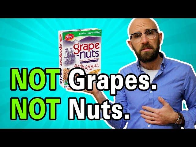 Why are Grape Nuts Called That When They Don't Contain Grapes or Nuts?