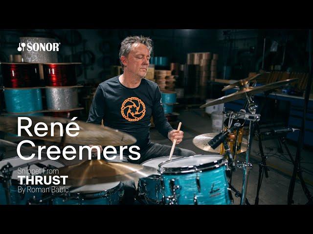 SONOR Artist Family: René Creemers - Thrust