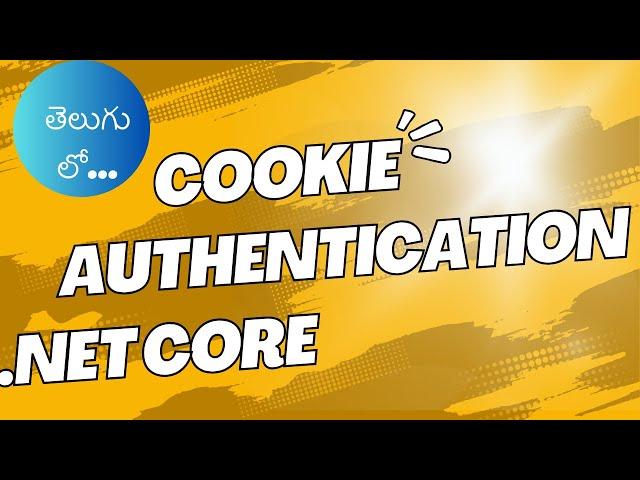 Cookie Authentication in .Net Core - In Telugu