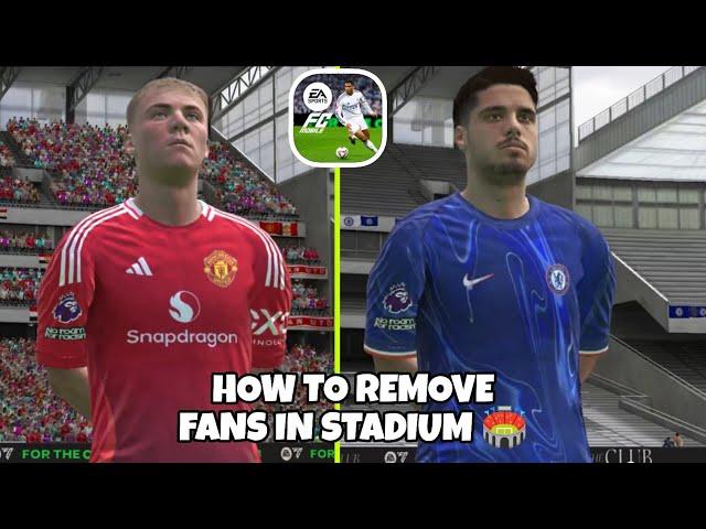 How to Remove Fans in Stadium ️ | FC 25 Mobile