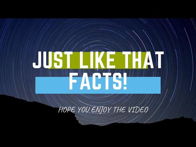 Amazing facts in the world #2 - #JustLikeThatFacts