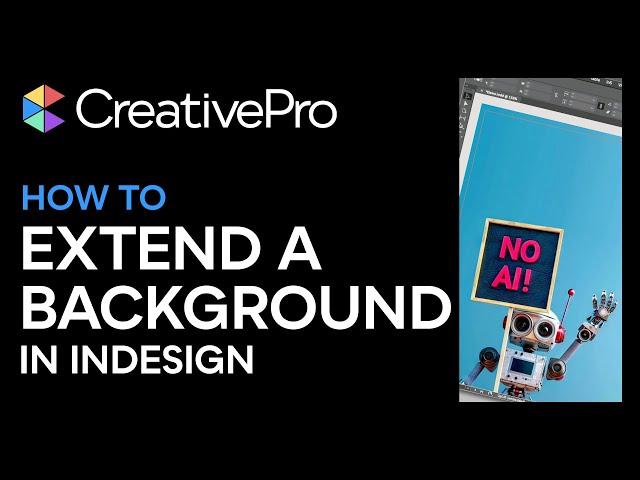 InDesign: How to Extend a Background Image (Video Tutorial)