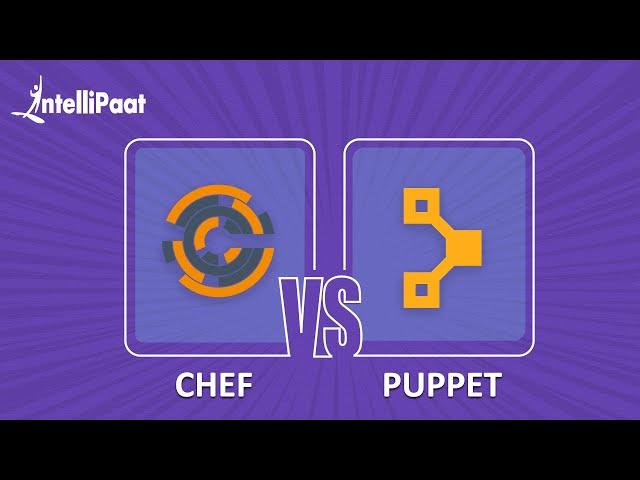 Chef vs Puppet | Difference Between Chef and Puppet | DevOps Tutorial | Intellipaat