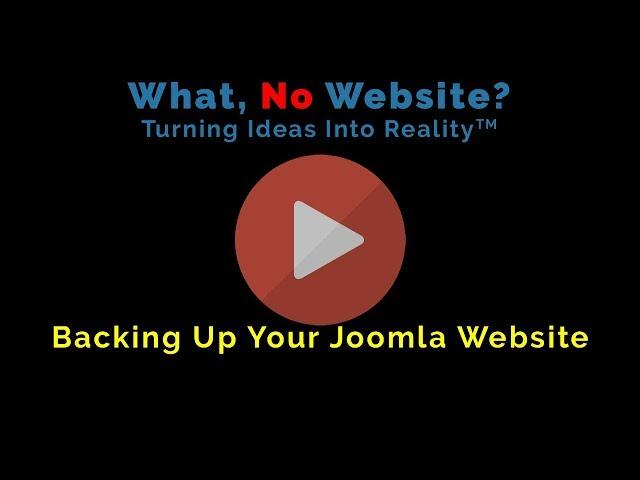 What No Website, How To :: Backing Up Your Joomla Website