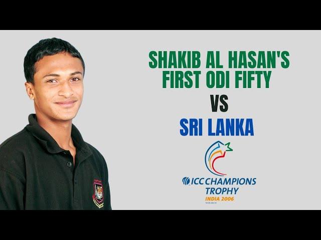 Rare ! Shakib Al Hasan's 1st ODI Fifty (67) vs Sri Lanka, Mohali | ICC CT 2006