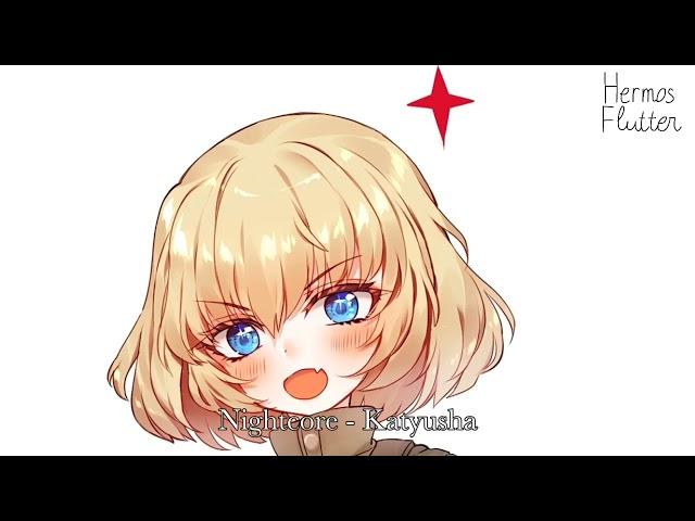 [Nightcore] Varvara - Katyusha