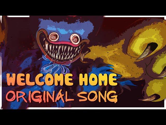 "Welcome Home" | POPPY PLAYTIME ORIGINAL SONG