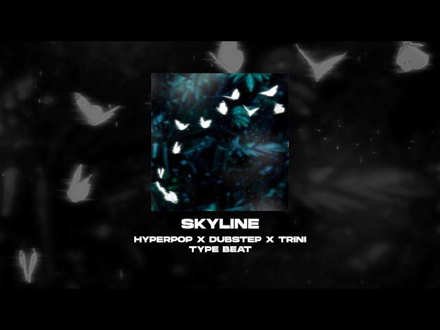 [FREE] DUBSTEP x HYPERPOP x DROWSYY x TRINI x SQWORE TYPE BEAT - Skyline [prod. by WHAT?BOY]