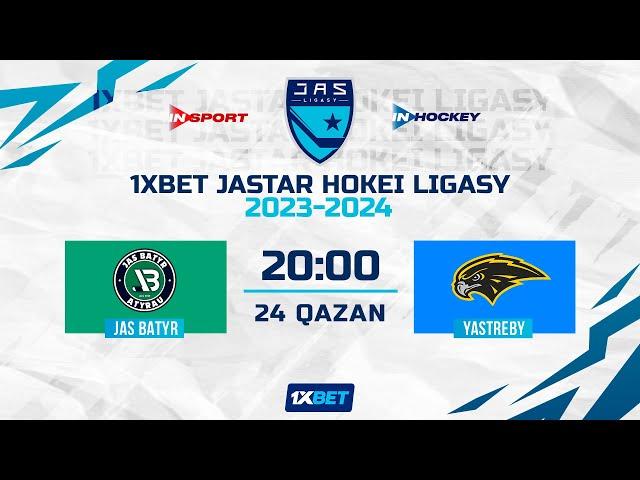 JAS BATYR - YASTREBY 24.10.23  1xBet - JASTAR HOKEI LIGASY 2023