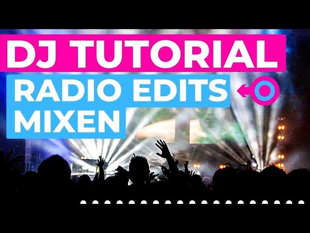 Radio Edits mixen DJ TUTORIAL | DJ Übergang