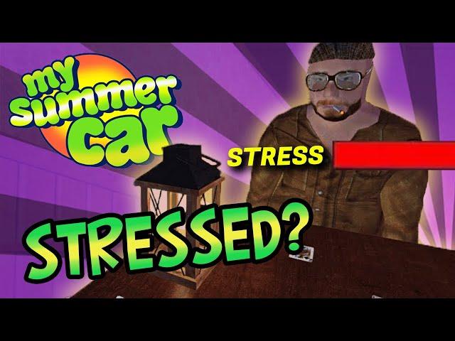 Can you die from Stress in My Summer Car?