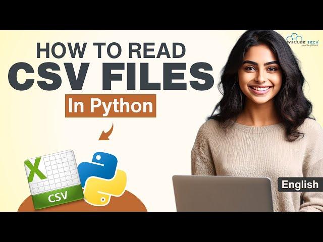 Python CSV Tutorial: Complete Guide to Reading CSV Files (In English)