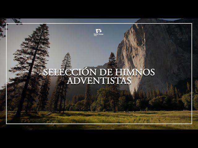 HIMNOS ADVENTISTAS - Una Selección del Himnario Adventista