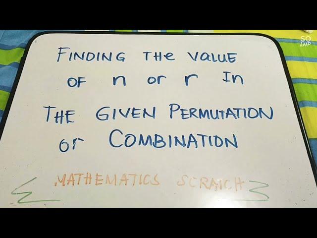 Solve for n or r in Permutation and Combination