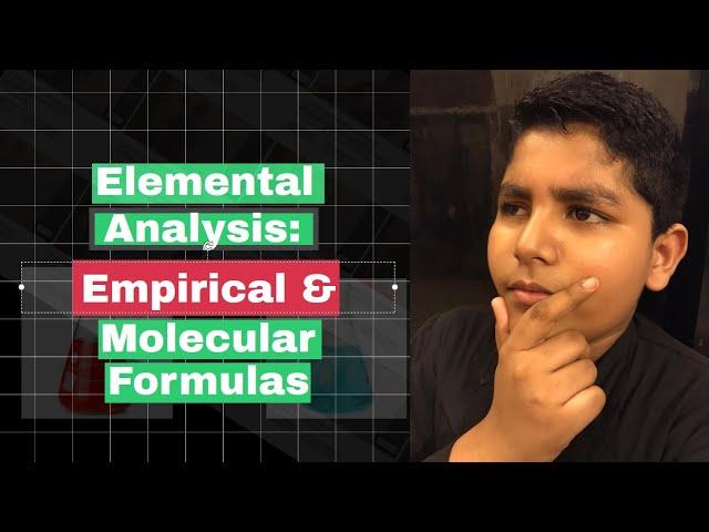 Elemental Analysis: Empirical & Molecular Formulas