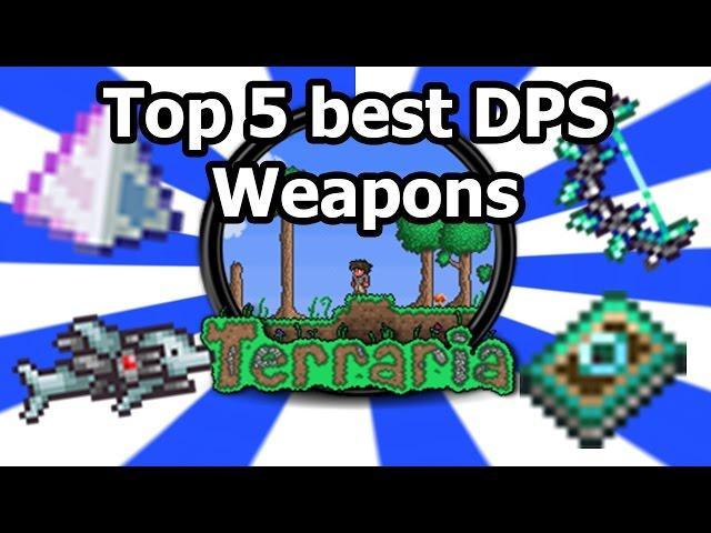 Топ 5 DPS или лучшее оружие в Terraria 1.3 [TOP 5 BEST WEAPONS]