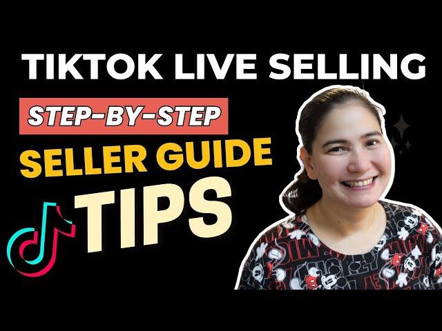 LIVE SELLING SA TIKTOK: Step by Step (Tiktok Seller Guide - TAGALOG)