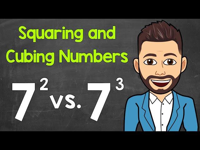 Squaring and Cubing Numbers | How to Square a Number and Cube a Number | Exponents | Math with Mr. J