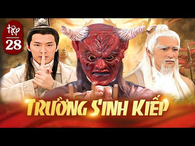 (Lồng Tiếng) TRƯỜNG SINH KIẾP - TẬP 28 || LƯU BÁ ÔN - PHẦN 5 || PHIM HAY KINH ĐIỂN