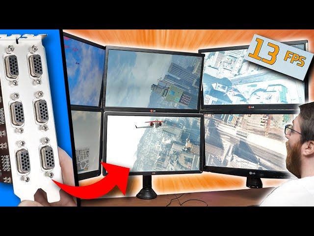 6 Monitors, 1 GPU: World's WORST Multi-Display Gaming Setup