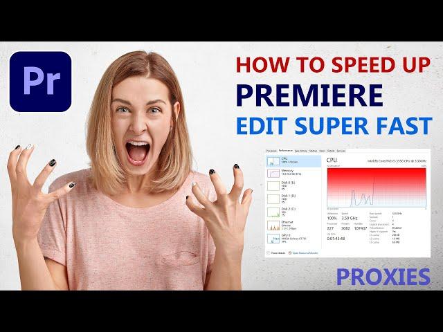 How to  speed up / use Proxy Files to Edit SUPER FAST in Premiere Pro.