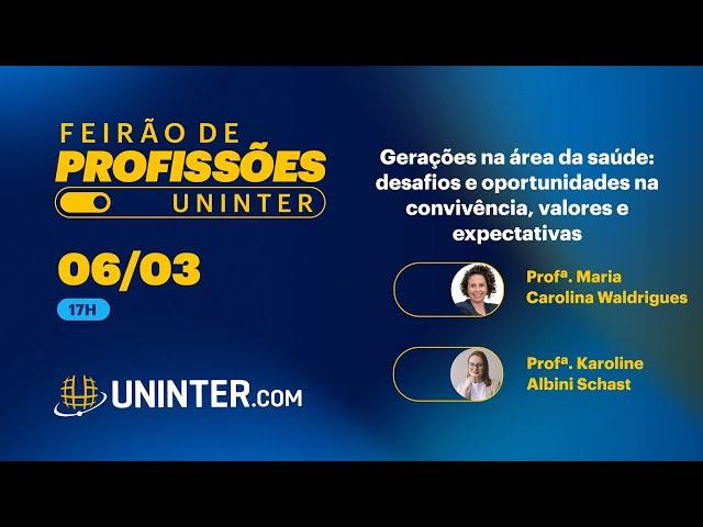 Feirão de Profissões - GERAÇÕES NA ÁREA DA SAÚDE: DESAFIOS E OPORTUNIDADES NA CONVIVÊNCIA, VALOR...