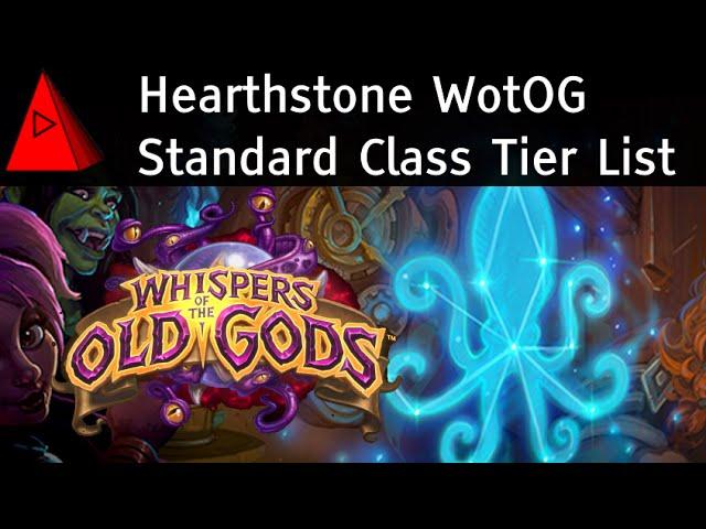 Standard Class Tier List - Hearthstone Whispers of the Old Gods - WotOG Format Analysis