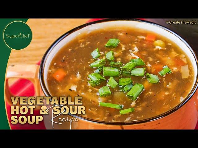 Vegetable Hot and Sour Soup Recipe | Spicy & Tangy Comfort Vegetable Soup