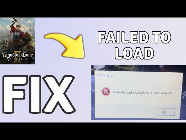 How to Fix Failed to load the game DLL whgame in Kingdom Come Deliverance II