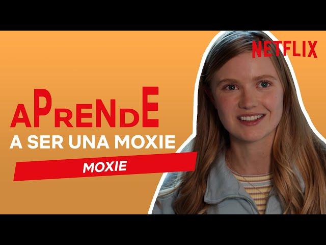 Aprende a ser una MOXIE | Netflix España