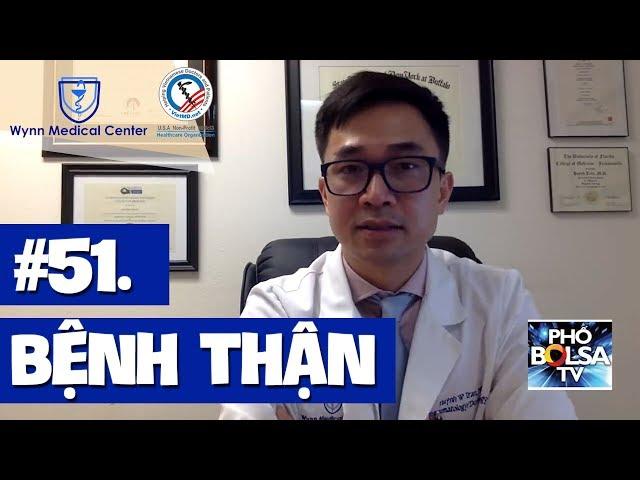 #51. Dr Wynn Tran: Bệnh Thận