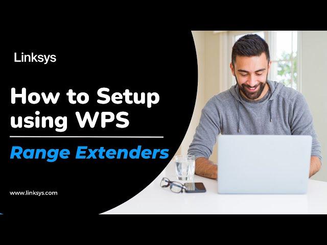 How to Setup Using WPS | Range Extender