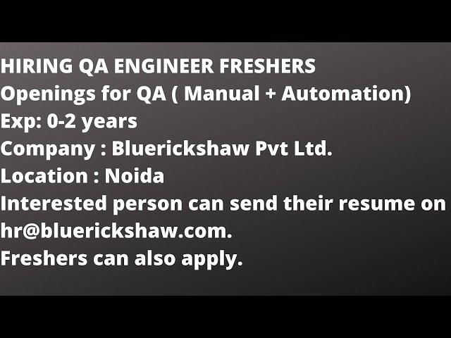 Hiring QA Engineer Freshers