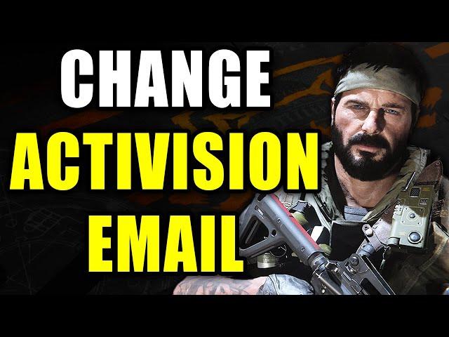 How To Change Your Activision Account Email - Easy Guide