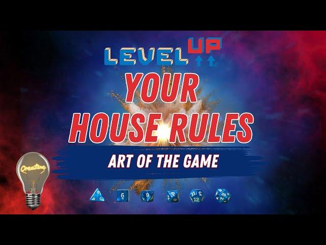 How HOUSE RULES Can Enhance Your Game – GM Tips | Art of the Game