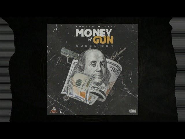 Bussa Don - Money and Gun (Official Audio)