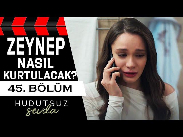 Hudutsuz Sevda 44. Bölüm 2. Fragmanı | ZEYNEP NASIL KURTULACAK?