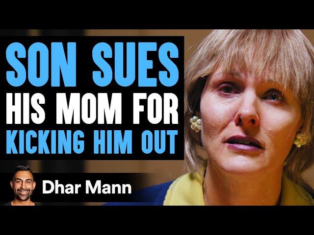 Son Sues His Own Mom For Kicking Him Out, Instantly Regrets It | Dhar Mann